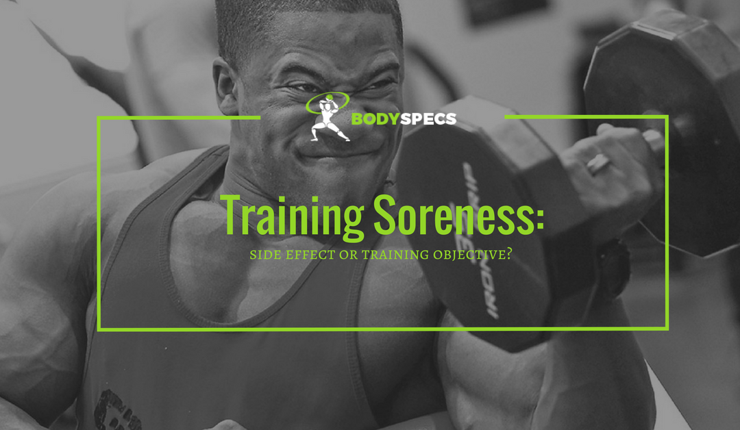TRAINING SORENESS: SIDE EFFECT OR TRAINING OBJECTIVE?
